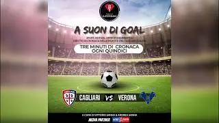 🔴🔵 ASCOLTA LA DIRETTA DI Cagliari - Verona | A Suon di Gol - Radio Super Sound