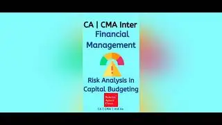 CA I CMA Inter Financial Management - Risk Analysis in Capital Budgeting