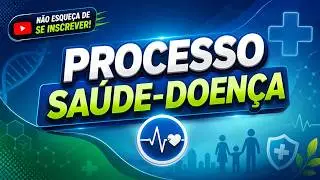 Processo Saúde-Doença.