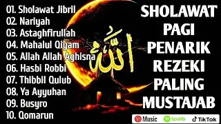 ALBUM SHOLAWAT PAGI PENARIK REZEKI PALING MUSTAJAB.