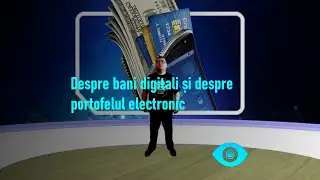 Despre bani digitali și despre portofelul electronic