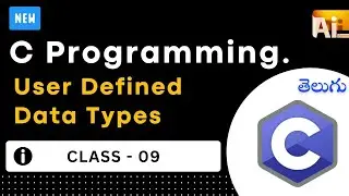 C Language Class 9 Tutorial | User Defined Data Types in C Programming | Learn C in Ai Syntax Telugu