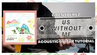 DETAILED Guitar Tutorial (w/ Riffs and Demos!) on How to Play US WITHOUT ME by GRENTPEREZ |||