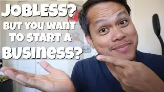 Jobless? Want To Start a Business? Watch This I Jon Orana I Negosyo Tips