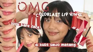 SWATCHES OMG OH MY GLAM Colorlast Lip Vinyl di Kulit Sawo Matang Dengan & Tanpa Base Makeup