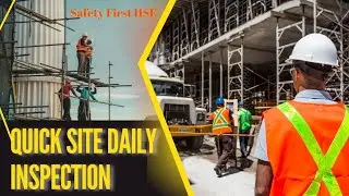 HSE | Quick Site Daily Inspection | Safety First HSE