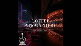✅  Soft Roaster &ndash; Coffee Atmosphere &ndash;  Vol 1 Mrp music  &Mu;&omicron;&upsilon;&sigma;&iota;&kappa;ή &tau;&omicron;&upsilon; 2026 &gamma;&iota;&alpha; Cafe bar💎