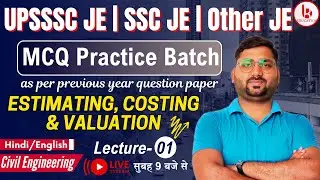 Estimation costing and valuation | Lecture 01 | UPSSSC JE 2024 | SSC JE | Civil Engg. by Brijesh Sir