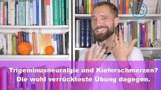 Trigeminusneuralgie und Kieferschmerzen? Die wohl verrückteste Übung dagegen. Lid Zucken