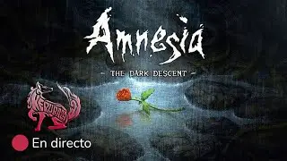 🔴En Directo - #02 Amnesia: The Dark Descent - Keruba - Gameplay en espa&ntilde;ol