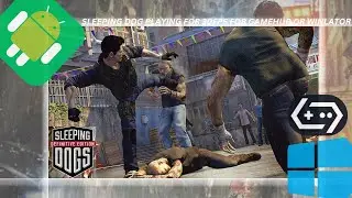 Sleeping dog playing without any problem for winlator or gamehub playing for 30fps playable Gameplay
