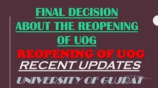 Final Announcement About The Reopening Of UOG || Start Of Classes || Reopening Of UOG || All Updates