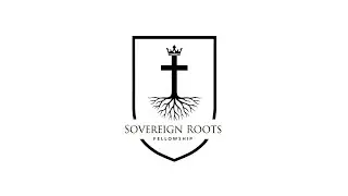 Sovereign Roots Fellowship Wednesday Night Bible Study! (LIVE)
