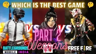 FREE FIRE MAX😱 VS BGMI VS APEX LEGENDS❤️ MOBILE 🔥 WEAPONS COMPARISON PART 2