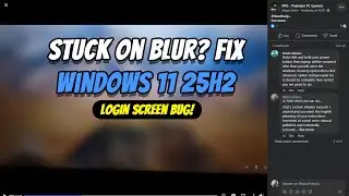 Исправлена ​​ошибка экрана входа в Windows 11 25H2 | Проблема с отсутствием поля пароля и размыты...