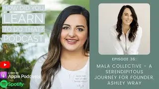 Mala Collective - A Serendipitous journey for Founder, Ashley Wray
