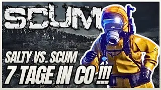 Salty vs. SCUM – Tag 1 in C0! Niemand überlebt diese Zone…