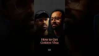 How to Get Golden Visa | #LLAShorts 1201