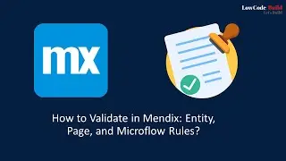 How to Validate in Mendix: Entity, Page, and Microflow Rules?