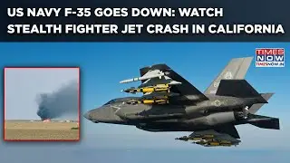 Watch US F-35 Fighter Jet Crash Near California| Major Mishap Close To All-Important Lemoore Base