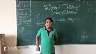 Class 8 story telling competition on the white elephant