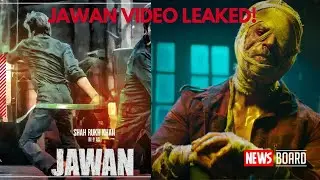 #Shahrukh_Khan's Jawan Video Leaked || #jawan #newsboard #pathaan #srk