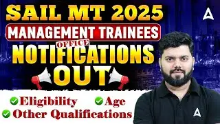 SAIL MT 2025 Notification Out | Management Trainee Eligibility, Age & Full Details | By Rajat Sir