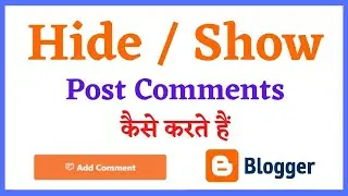 How to Hide / Show Post Comments on Blogger - Pro Blog Tips
