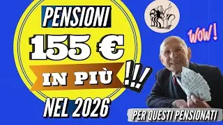 PENSIONI 👉155 EURO IN PI&Ugrave; NEL 2026 con L'INCREMENTO AL MILIONE❗️CHI PRENDE L&rsquo;AUMENTO, QUANDO, QUANTO