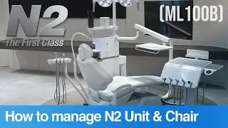 How to manage N2 Unit & Chair [N2 Chair-ML100B]