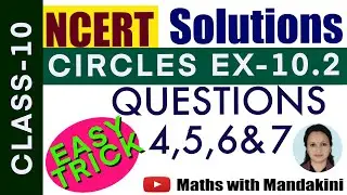 Class-10 NCERT Maths Ch-10 CIRCLES Ex -10.2 Q 4, 5, 6 and 7