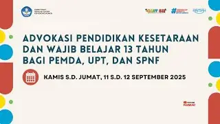 Live - Advokasi Pendidikan Kesetaraan dan Wajib Belajar 13 Tahun Bagi Pemda, UPT dan SPNF