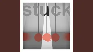 Stuck