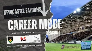 #11 | Rugby 25 | S1 | Northampton Saints vs Newcastle Falcons (Prem G9) | REDEMPTION!!!!!!