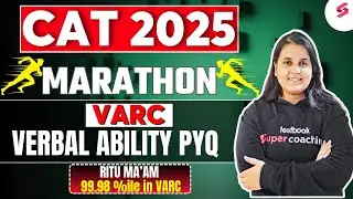 Complete Verbal Ability PYQs For CAT 2025 VARC | VARC Marathon for CAT 2025 Exam by Ritu Dudhoria