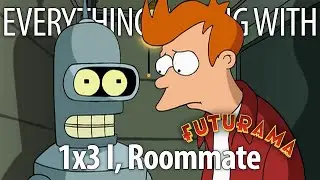 Everything Wrong With Futurama S1E3 - &ldquo;I, Roommate