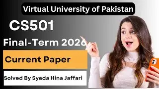 CS501 Finalterm Current Paper 2026 | Complete Guide for Virtual University Students