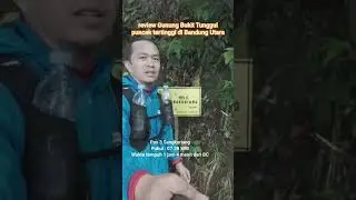 GUNUNG BUKIT TUNGGUL BANDUNG UTARA !! JALUR PENDAKIAN DENGAN BANYAK TANJAKAN CURAM