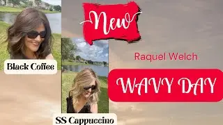 NEW Raquel Welch | WAVY DAY | Black Coffee (RL4/6) & SS Cappuccino (RL12/22SS)