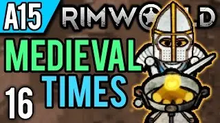 RimWorld Alpha 15 Modded | Ready for Winter! (Let's Play RimWorld Medieval Times / Gameplay ep 16)