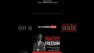 Practice Freedom Episode 172: Mastering Metrics: The Key to High-Performance Healthcare