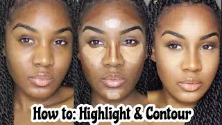 BEGINNERS: EASY HIGHLIGHT & CONTOUR TUTORIAL | Makeup For Black Women
