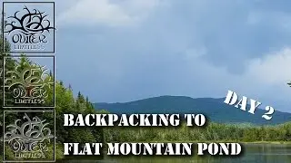 Day 2 -  Backpacking to Flat Mountain Pond - A Day at the Pond