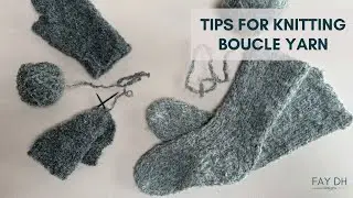 Quick Tips - Knitting with Boucle Yarn