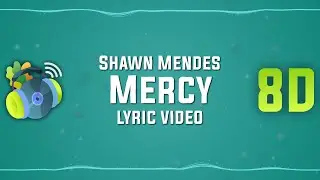 Shawn Mendes &ndash; Mercy (slowed down + reverb) Lyric Video | 8D songs