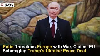 Putin Warns Europe: &ldquo;Russia Is Ready for War&rdquo; &mdash; Tense Peace Talks Underway in Moscow | AB News