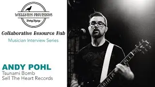 Wellness in Music: An Interview with Andy Pohl of Tsunami Bomb