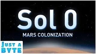 Just a Byte of Sol 0: Mars Colonization