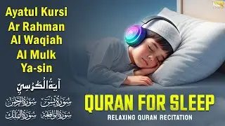Beautiful For Sleep Quran with Allah’s Protection | Ayatul Kursi  | Yasin  | Ar-Rahman  | Al-Waqiah,