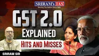 GST 2.0 Explained: Key Changes for Businesses & India&rsquo;s Economy | SRIRAM's IAS